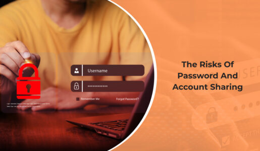 Risks Of Password And Account Sharing